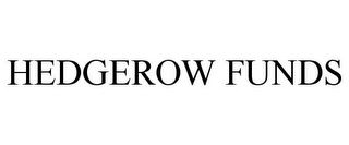 HEDGEROW FUNDS