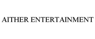 AITHER ENTERTAINMENT
