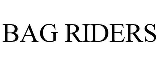 BAG RIDERS