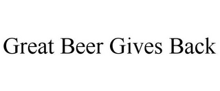 GREAT BEER GIVES BACK
