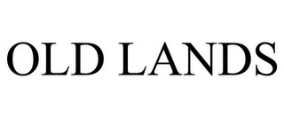 OLD LANDS
