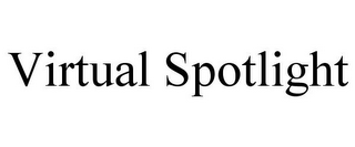VIRTUAL SPOTLIGHT
