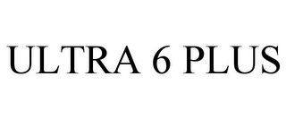 ULTRA 6 PLUS
