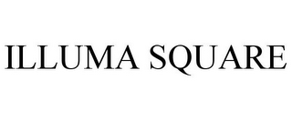 ILLUMA SQUARE