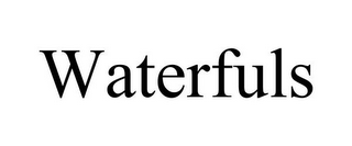 WATERFULS