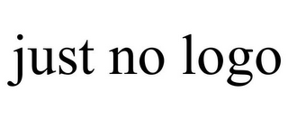 JUST NO LOGO