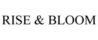 RISE & BLOOM