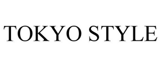 TOKYO STYLE