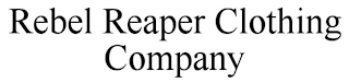 REBEL REAPER CLOTHING COMPANY
