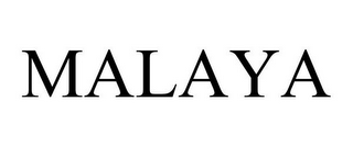 MALAYA