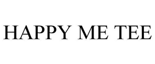 HAPPY ME TEE