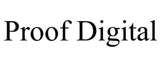 PROOF DIGITAL