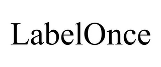 LABELONCE