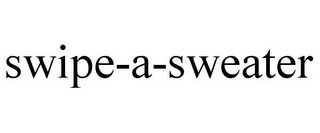 SWIPE-A-SWEATER