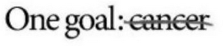 ONE GOAL: CANCER