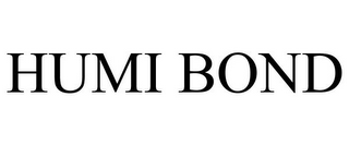 HUMI BOND