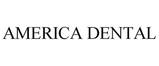 AMERICA DENTAL