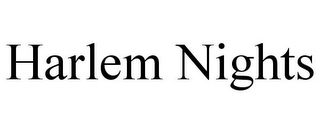 HARLEM NIGHTS