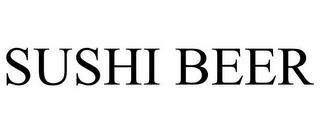 SUSHI BEER