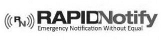 RN RAPIDNOTIFY EMERGENCY NOTIFICATION WITHOUT EQUAL