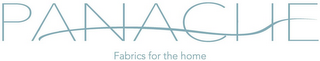 PANACHE FABRICS FOR THE HOME