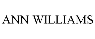 ANN WILLIAMS