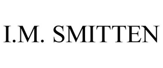 I.M. SMITTEN