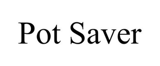 POT SAVER