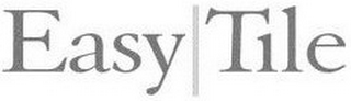 EASY TILE