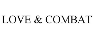 LOVE & COMBAT