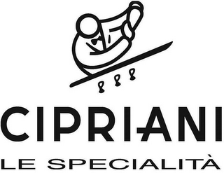 CIPRIANI LE SPECIALITA