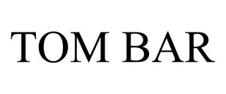 TOM BAR