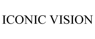 ICONIC VISION