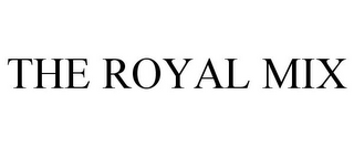 THE ROYAL MIX