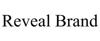 REVEAL BRAND