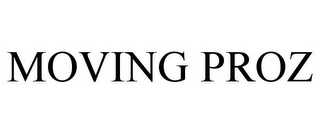 MOVING PROZ