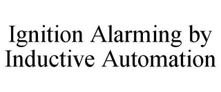 IGNITION ALARMING BY INDUCTIVE AUTOMATION