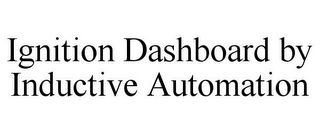 IGNITION DASHBOARD BY INDUCTIVE AUTOMATION
