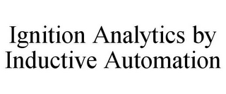IGNITION ANALYTICS BY INDUCTIVE AUTOMATION