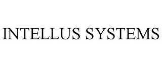 INTELLUS SYSTEMS