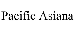 PACIFIC ASIANA