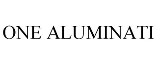 ONE ALUMINATI