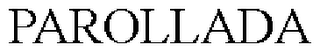 PAROLLADA