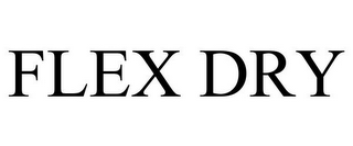 FLEX DRY