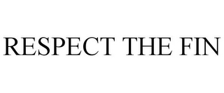 RESPECT THE FIN