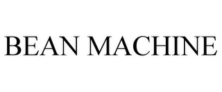 BEAN MACHINE