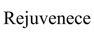 REJUVENECE