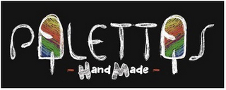 PALETTAS - HAND MADE -