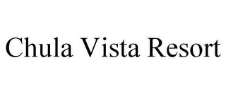 CHULA VISTA RESORT