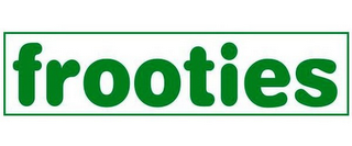 FROOTIES